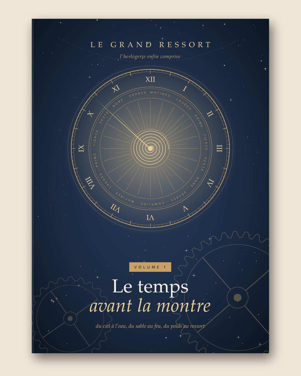 Couverture du Volume 1 du Grand Ressort, Le temps avant la montre
